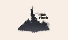 Why ‘What Remains of Edith Finch’ is my favorite indie game of all time