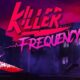 Killer Frequency