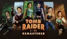 Tomb Raider 1–6 Remastered in 2025: Lara Croft’s Classic Adventures Are Finally Back