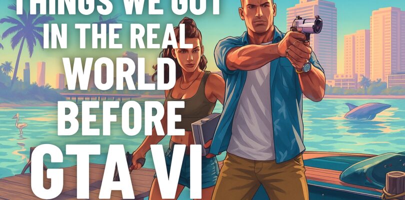 Things We Got in the Real World Before Grand Theft Auto VI