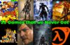 21 Video Games that Never Got Released