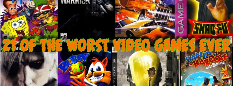 21 of the Worst Games we’ve ever played