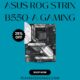 ASUS ROG Strix B550-A Gaming Motherboard with AMD B550 Chipset and WiFi 6 Support